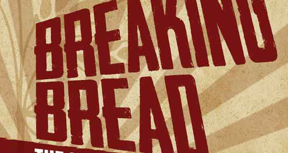 breaking bread the musical